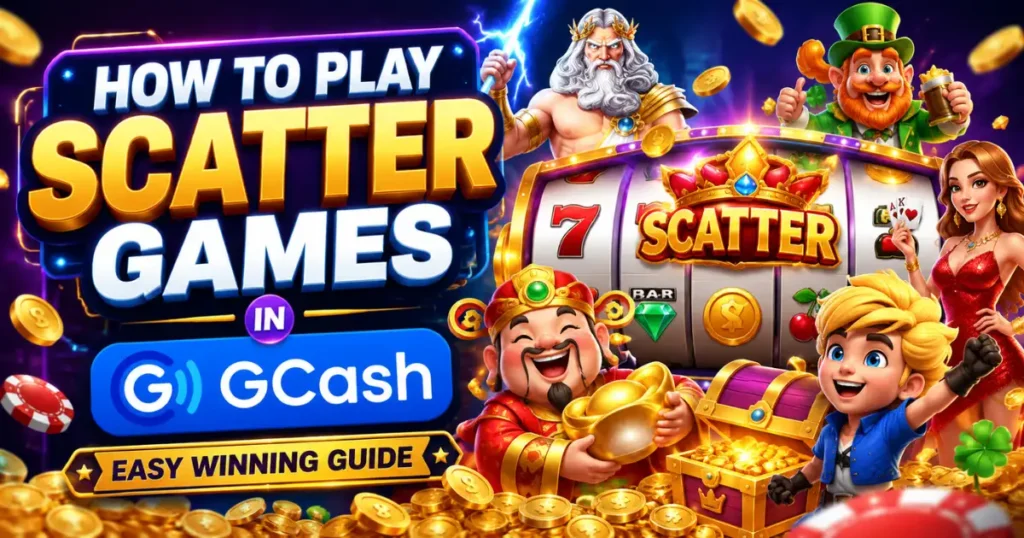 How to Play Scatter Games in GCash Easy Winning Guide