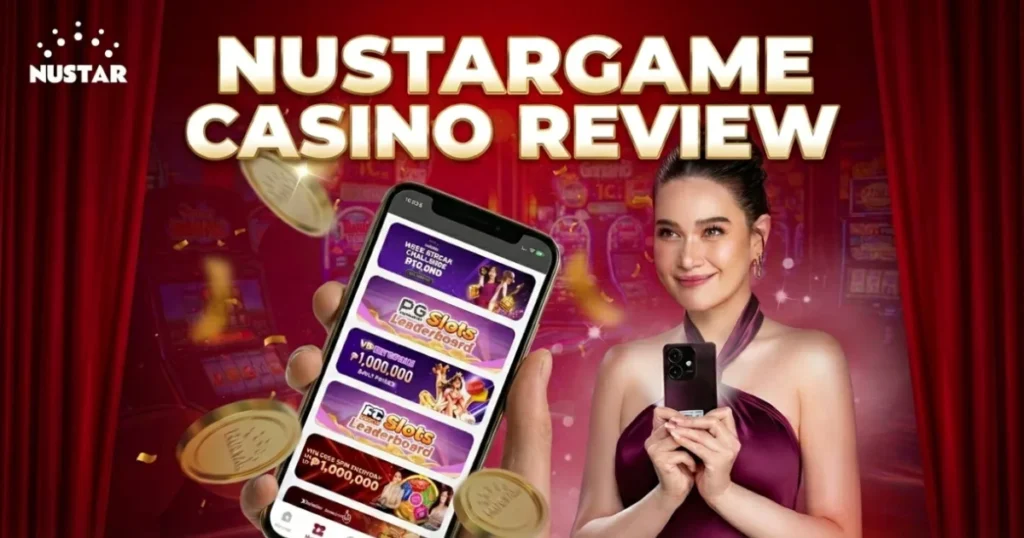 Nustargame PH Casino Review Trusted Choice for Players