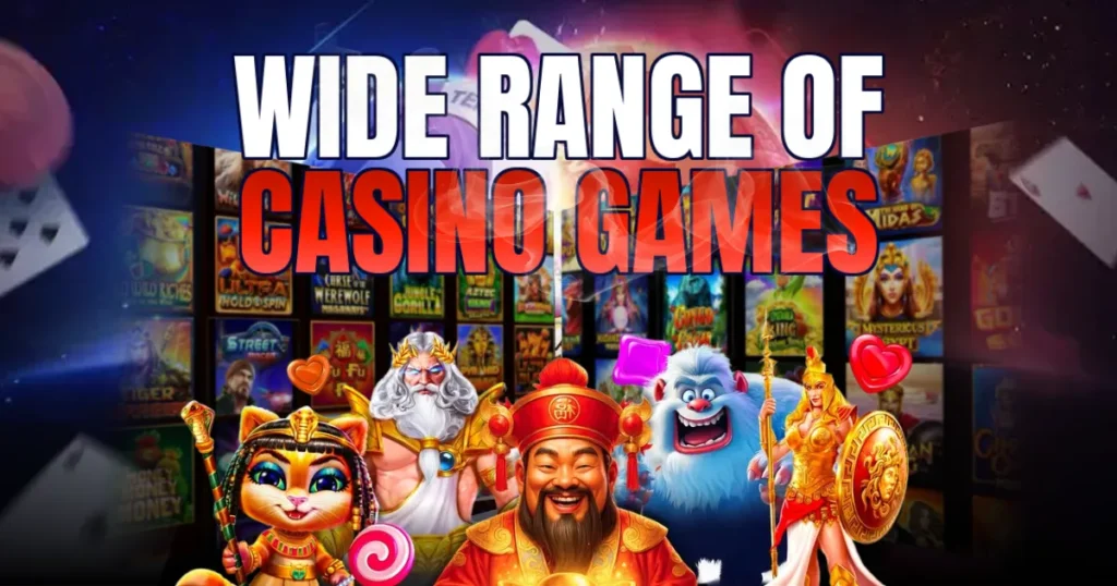 wide range of casino games