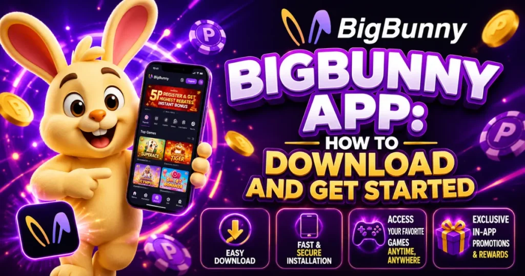 BigBunny App How to Download and Get Started