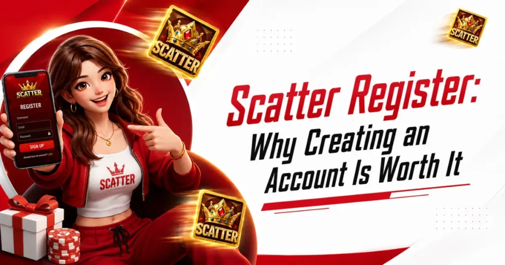 Scatter Register - Why Creating an Account Is Worth It